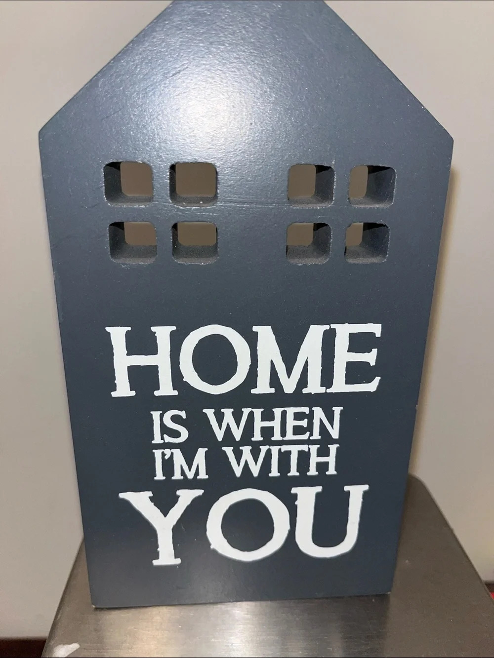 Gray Home is when I’m with you -house sign art decor -10 1/2” tall